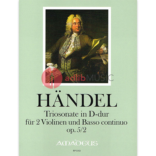 Handel - Trio Sonata in Dmaj Op5/2 - 2 Violins/Basso Continuo Amadeus BP1352
