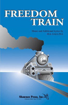 Freedom Train - 2-Part Jill Gallina Shawnee Press Choral Score Octavo