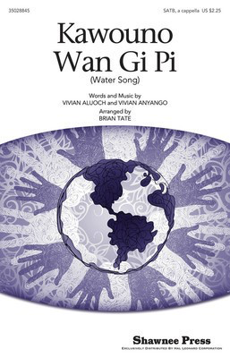 Kawouno Wan Gi Pi - Vivian Aluoch|Vivian Anyango - SATB Brian Tate Shawnee Press Choral Score Octavo