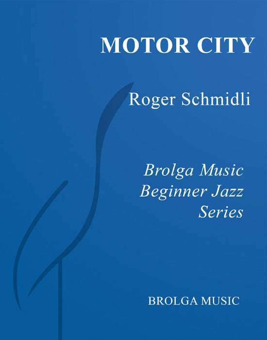 Schmidli - Motor City - Jazz Ensemble grade 1.5 Brolga Music Publishing