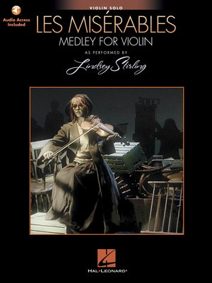 Les Miserables (Medley for Violin Solo) - As Performed by Lindsey Stirling - Alain Boublil|Claude-Michel Schoenberg - Violin Jason Gaviati|Lindsey Stirling Hal Leonard
