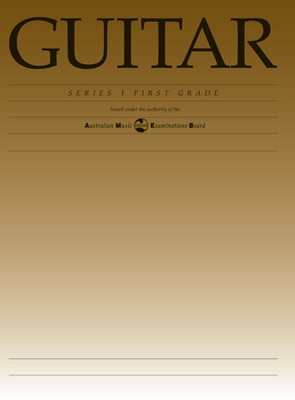 Guitar Series 1 - First Grade - Classical Guitar|Guitar AMEB