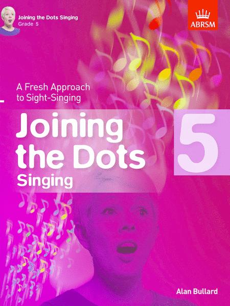 Joining the Dots Singing Grade 5 - Sight-Singing by Bullard ABRSM 9781848497436