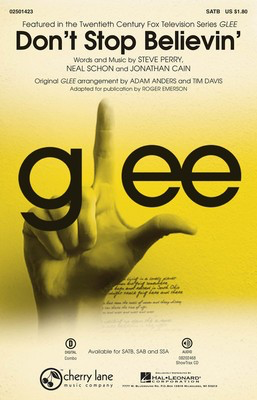 Don't Stop Believin' - from Glee - Jonathan Cain|Neal Schon|Steve Perry - 2-Part Jonathan Cain|Neal Schon|Steve Perry Cherry Lane Music Octavo