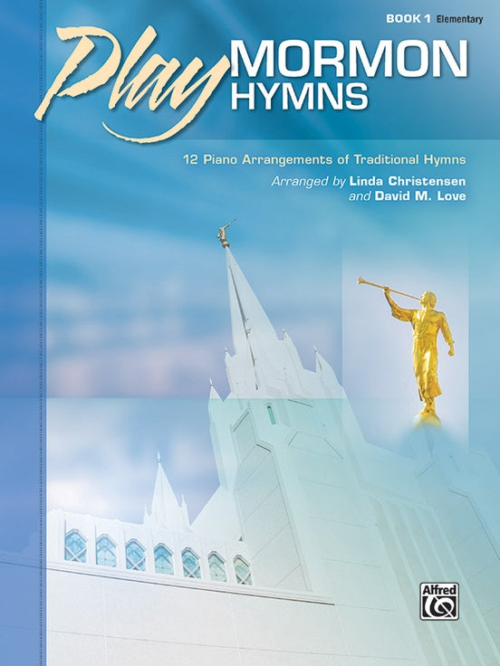 Play Mormon Hymns, Book 2: 12 Piano Arrangements of Traditional Hymns - Piano (Digital Download)