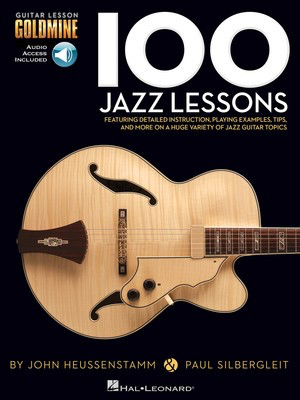 100 Jazz Lessons - Guitar Lesson Goldmine Series - Guitar John Heussenstamm|Paul Silbergleit Hal Leonard Guitar TAB /CD