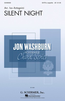 Silent Night - Franz Gruber - SATB divisi Ivo Antognini G. Schirmer, Inc. Octavo