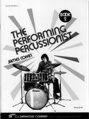 The Performing Percussionist - Book 2 - James Coffin - Percussion C.L. Barnhouse Company