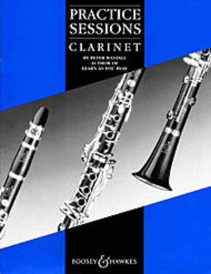 Practice Sessions - Clarinet by Wastall Boosey & Hawkes M060090035