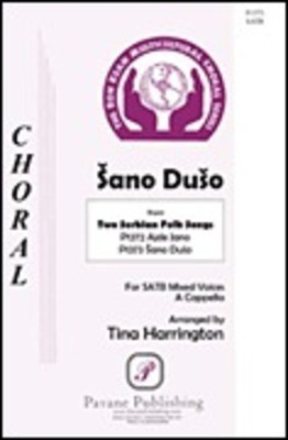 Sano Duso - (from Two Serbian Folk Songs) - SATB Tina Harrington Pavane Publishing Choral Score Octavo