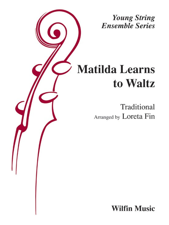 Matilda Learns to Waltz - Arr. Loreta Fin – String Orchestra Conductor Score & Parts (Digital Download)