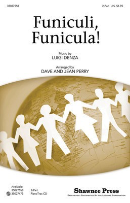Funiculi, Funicula! - Luigi Denza - 2-Part Dave Perry|Jean Perry Shawnee Press Octavo
