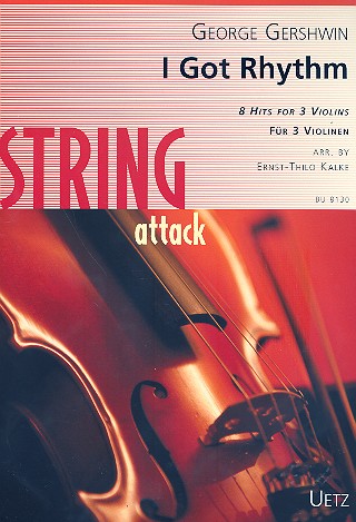 Gershwin - I Got Rhythm: 8 Hits - 3 Violins Score/Parts arranged by Kalke Uetz BU8130