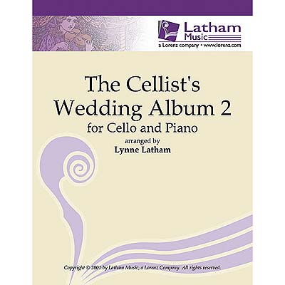 Cellists Wedding Album Volume 2 - Cello/Piano Accompaniment arranged by Latham 730107