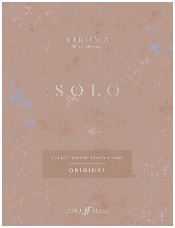 Yiruma SOLO: Original - Collections of Piano Scores - Faber Music
