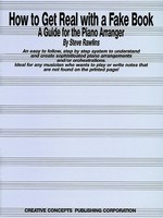 How to Get Real with a Fake Book - A Guide for the Piano Arranger - Steve Rawlins - Piano Creative Concepts