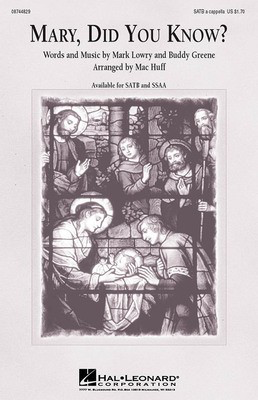 Mary, Did You Know? - Buddy Greene|Mark Lowry - SSAA Mac Huff Hal Leonard Choral Score Octavo
