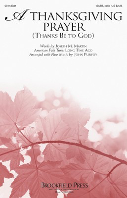 A Thanksgiving Prayer - (Thanks Be to God) - John Purifoy - SATB Brookfield Press Octavo