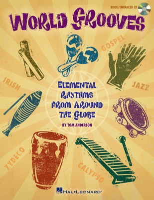 World Grooves - Elemental Rhythms From Around the Globe - Tom Anderson - Hal Leonard Softcover/CD