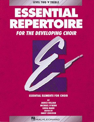 Essential Repertoire for the Developing Choir - Level 2 Treble, Performance/Accompaniment CD - Janice Killian|Linda Rann|Michael O'Hern - Treble Voices Hal Leonard Performance/Accompaniment CD CD