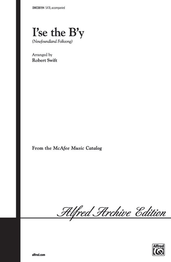 I'se the B'y (I Am the Boy) – SATB and Male Soloists Choral Octavo - Digital Sheet Music Download (Digital Download)
