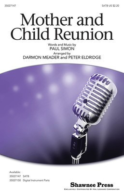 Mother and Child Reunion - Paul Simon - SATB Darmon Meader|Peter Eldridge Shawnee Press Choral Score Octavo