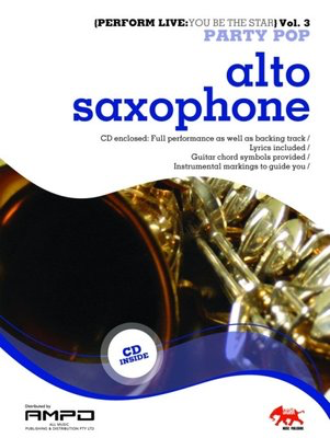 Perform Live 3 Party Pop - Alto Saxophone - You Be the Star - Alto Saxophone Sasha Music Publishing /CD