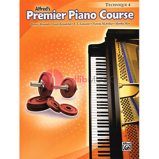 Premier Piano Course Technique 4 - Alexander Dennis / Kowalchyk Gayle / Lancaster E.L. / McArthur Victoria / Mier Martha - Alfred Music