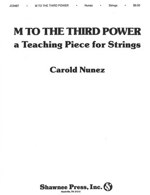 M to the Third Power (Minor Meter Mix) - Carold Nuí±ez - Shawnee Press String Ensemble Score