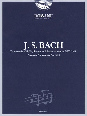 Bach: Concerto for Violin, Strings and Basso Continuo - BWV 1041 in A Minor - Johann Sebastian Bach - Cello Dowani Editions /CD