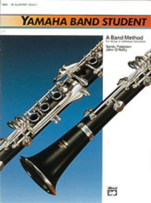 Yamaha Band Student, Book 1 - Clarinet - John O'Reilly|Sandy Feldstein - Clarinet Alfred Music