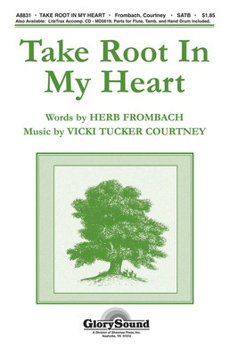 Take Root in My Heart - SATB Hal Leonard Choral Score Octavo