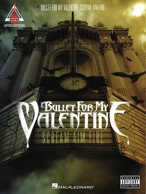 Bullet for My Valentine - Scream Aim Fire - Guitar Hal Leonard Guitar TAB