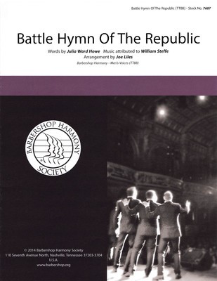 Battle Hymn of the Republic - William Steffe - TTBB Joe Liles Barbershop Harmony Society Octavo