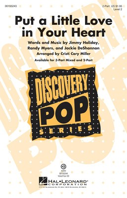 Put a Little Love in Your Heart - Discovery Level 2 - Jimmy Holiday|Jackie DeShannon|Randy Myers - 2-Part Cristi Cary Miller Hal Leonard Octavo