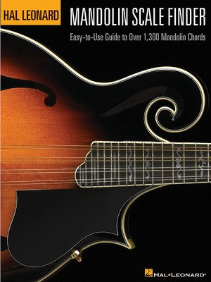 Mandolin Scale Finder - Easy-to-Use Guide to Over 1,300 Mandolin Chords 9 inch. x 12 inch. - Mandolin Chad Johnson Hal Leonard
