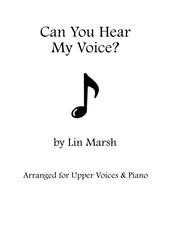 Can You Hear My Voice? - Upper Voices/Piano (Digital Download)