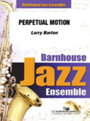 Perpetual Motion - Larry Barton - C.L. Barnhouse Company Score/Parts