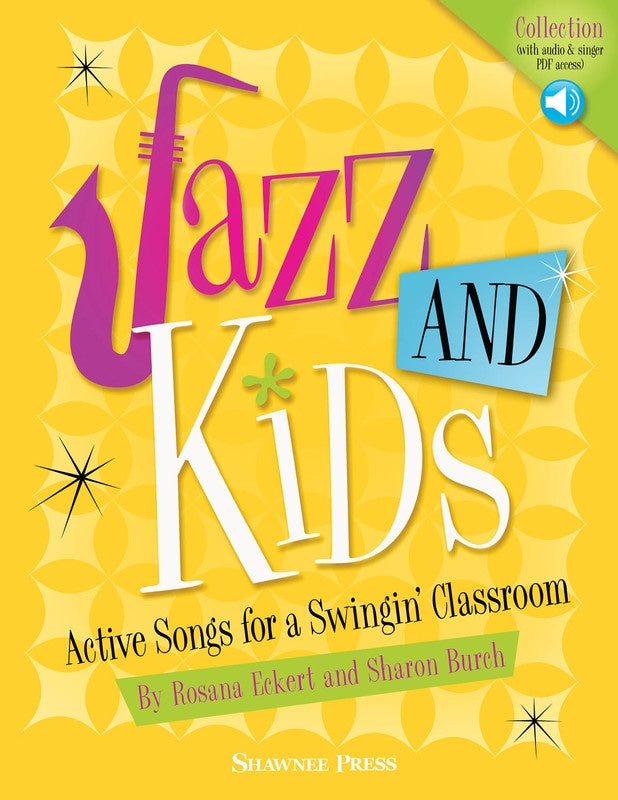 Jazz and Kids - Active Songs for a Swingin’ Classroom - Book/Audio & PDF Access - Eckert/Burch - Shawnee Press