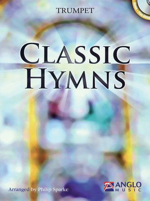 Classic Hymns - Trumpet - Philip Sparke - Trumpet Philip Sparke Anglo Music Press /CD