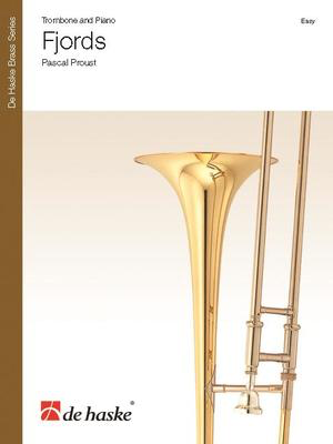 Fjords - Trombone and Piano - Pascal Proust - Trombone De Haske Publications