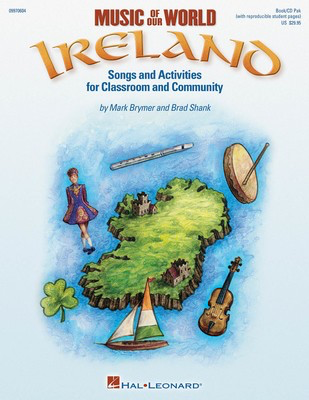 Music Of Our World - Ireland - Songs and Activities for Classroom and Community - Brad Shank|Mark Brymer - Hal Leonard Softcover/CD