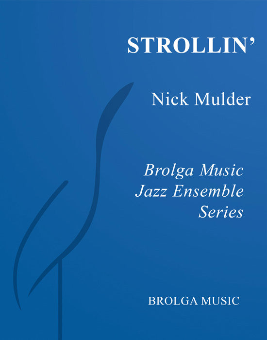 Mulder - Strollin' - Jazz Ensemble grade 3 Brolga Music Publishing