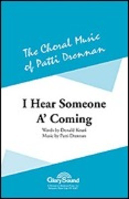 I Hear Someone A-Comin' - Donald Kouri|Patti Drennan - SATB Shawnee Press Choral Score Octavo
