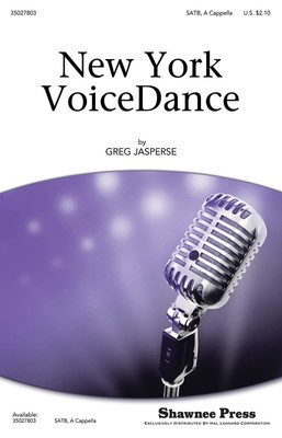 New York VoiceDance - Greg Jasperse - SATB Shawnee Press Choral Score Octavo