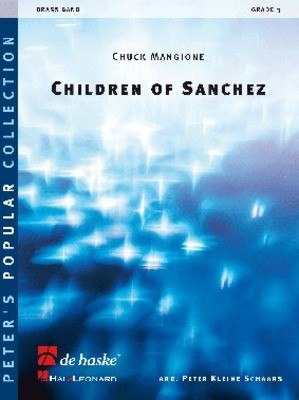 Children of Sanchez - as performed by Chuck Mangione - Chuck Mangione - John Blanken|Peter Kleine Schaars De Haske Publications Brass Ensemble Score/Parts