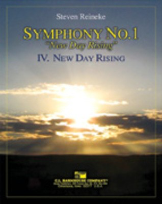 New Day Rising (Symphony 1, New Day Rising, Mvt. IV) - Oversized spiral-bound score - Steven Reineke - C.L. Barnhouse Company Full Score Score
