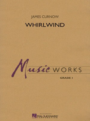 Whirlwind - James Curnow - Hal Leonard Score/Parts