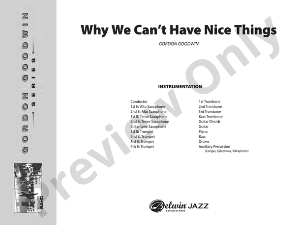 Why We Can't Have Nice Things (Gordon Goodwin Series) - Jazz Ensemble Conductor Score & Parts (Digital Download)