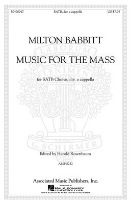 Music for the Mass - Milton Babbitt - SATB divisi G. Schirmer, Inc. Choral Score Octavo